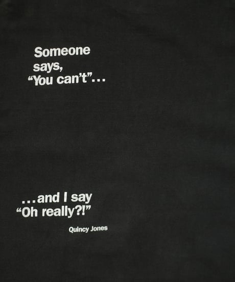 90's Quincy Jones L/S T-shirts "I Say Oh Really"