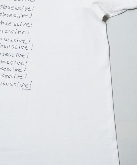 '91 YOUR HEAD GOES HERE "I am not Obsessive!" L