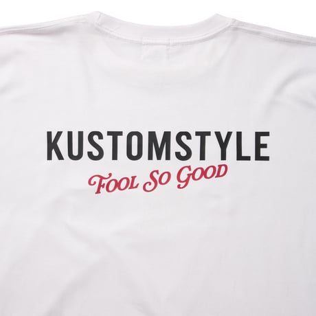 Fool So Good x KUSTOMSTYLE TEE　【先行受注】6/21(日)23:59まで受付｜7月上旬発送予定
