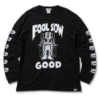 FOOL SOW GOOD LONG SLEEVE TEE