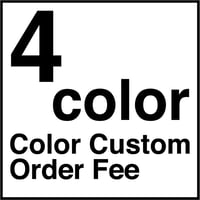 【受注生産品】※ ４色  ※ カラーカスタム代　※ 4color ※ Color Custom Order Fee
