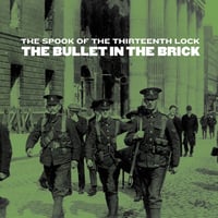 The Spook of the Thirteenth Lock - "The Bullet in The Brick" (12' EP)