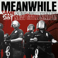 MEANWHILE - Same Shit New Millennium LP (Fight For Your Mind Records)