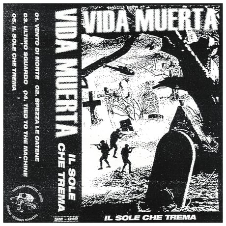 VIDA MUERTA - Il Sole Che Trema tape (Sistema Mortal)