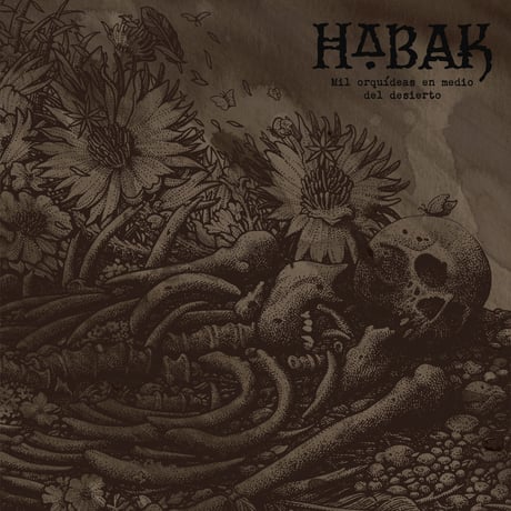 HABAK - Mil Orquídeas En Medio Del Desierto CD - European Version (Shove Records)