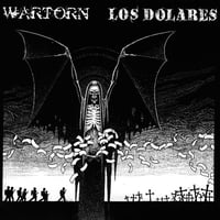 WARTORN / LOS DOLARES - split 7"EP  (Deviance)