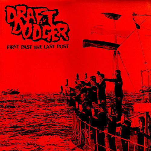 DRAFT DODGER First Past The Last Post LP (End...