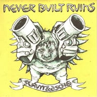 NEVER BUILT RUINS - Schutt & Asche 7"EP (Rinderherz)