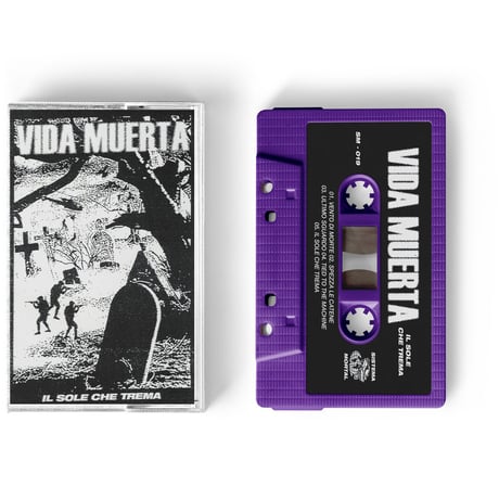 VIDA MUERTA - Il Sole Che Trema tape (Sistema Mortal)