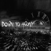 DOWN TO AGONY - Requiem Por Un Mundo Enfermo 7"EP (ACM004)