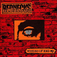 REDNECKS - Visions Of Mad 7"EP (Hardcore Survives)