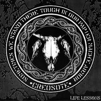 CREOSOTE - Life Lessons 7"EP (Self-Release)