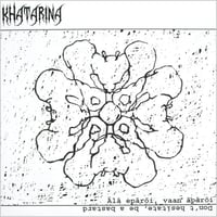 KHATARINA - Ala Eparoi, Vaan Aparoi / Don't Hesitate, Be A Bastard 12"LP (Campary)