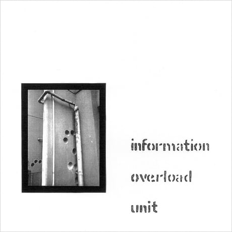 INFORMATION OVELOAD UNIT - Second Information CD-R (Self-Release)