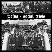 WØJNA​ / SOCIAL CRISIS – split 7"EP (Up The Punx Records)