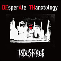 TODESTRIEB - DEsperAte THanatology CD (Black Konflik)