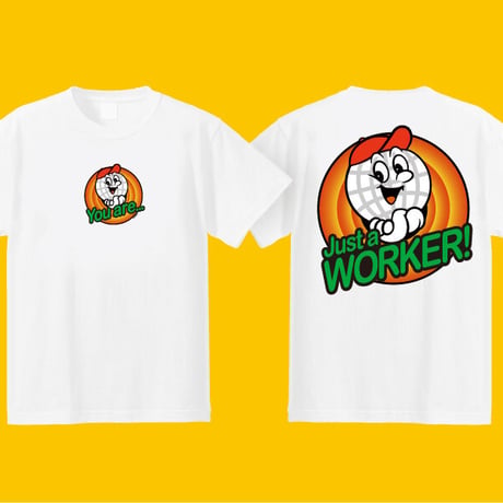 【WORKAHOLIC】You are just a WORKER T