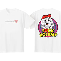 【WORKAHOLIC】F✖CK HOLIDAY T