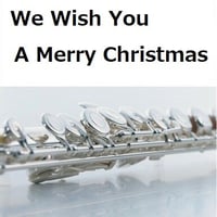 【フルート楽譜】We Wish You A Merry Christmas（フルート四重奏）