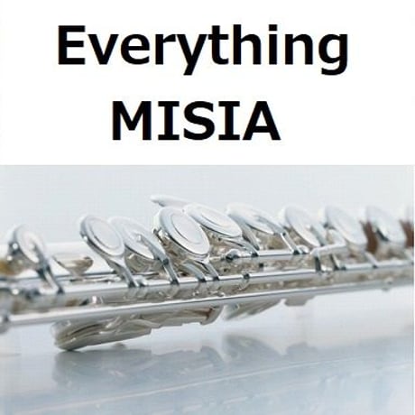 【フルート楽譜】Everything（MISIA）（フルートピアノ伴奏）