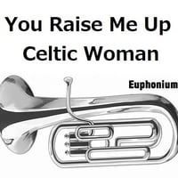 【ユーフォニアム楽譜】You Raise Me Up（Celtic Woman）（ユーフォニアム・ピアノ伴奏）