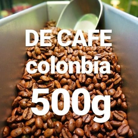DECAFE colonbia "デカフェ コロンビア産" 500g