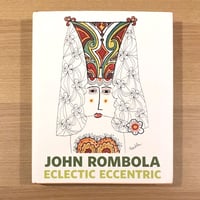 John Rombola: Eclectic Eccentric