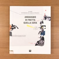 Andavamo di fretta quella sera