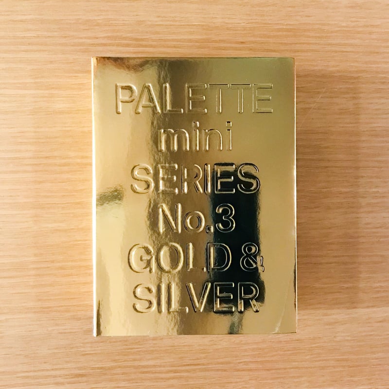 PALETTE mini SERIES No.3 Gold & Silver | タバネルブックス