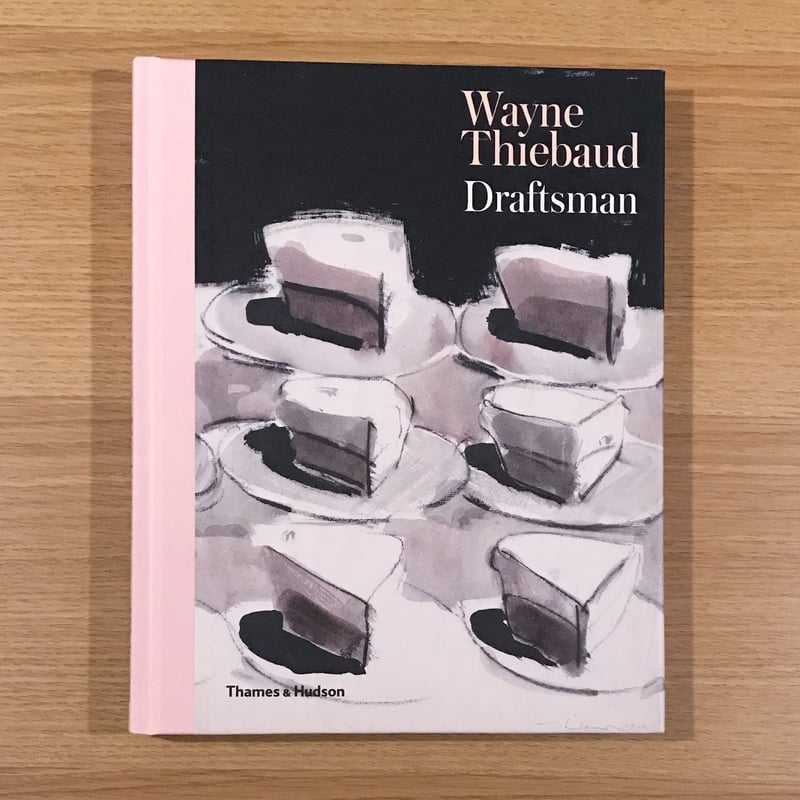 Wayne Thiebaud: Draftsman | タバネルブックス