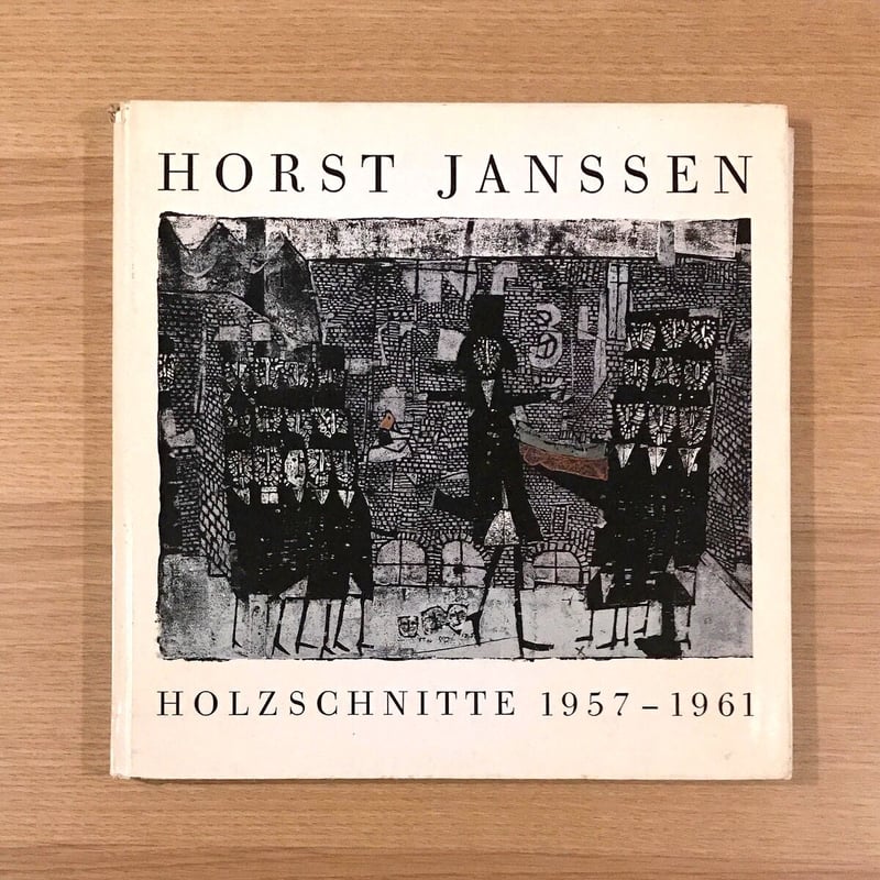 HORST JANSSEN HOLZSCHNITTE1957-1961 | タバネルブックス