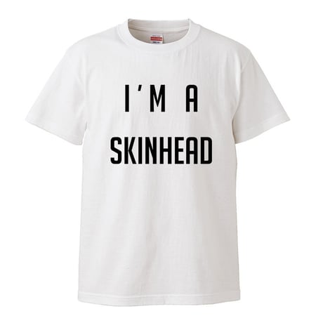 【I'M A SKINHEAD /スキンヘッド】 5.6オンス Tシャツ/WH/ST- 370