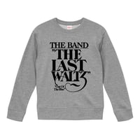 【The Band/ラストワルツ】9.3オンス スウェット/GY/SW- 550