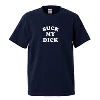 【SUCK MY DICK/ニックケイブ着用】 5.6オンス Tシャツ/NV/ST-578