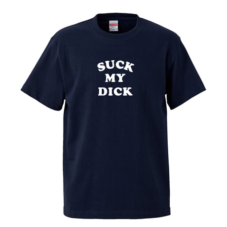 【SUCK MY DICK/ニックケイブ着用】 5.6オンス Tシャツ/NV/ST-578