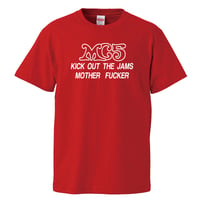 【MC5-KICK OUT THE JAMS MOTHER FUCKER /エムシーファイブ】5.6オンス Tシャツ/RD/ST-117
