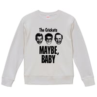 【The Crickets-Buddy Holly/MAYBE,BABY-バディホリー 】9.3オンス スウェット/WH/SW-159
