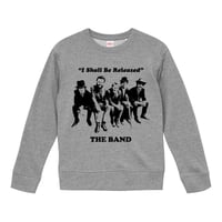【I Shall Be Released/The Band-ザ・バンド】9.3オンス スウェット/GY/SW-397