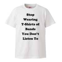 【Stop Wearing/聴かないバンドのTシャツは着ない】5.6オンス Tシャツ/WH/ST- 440