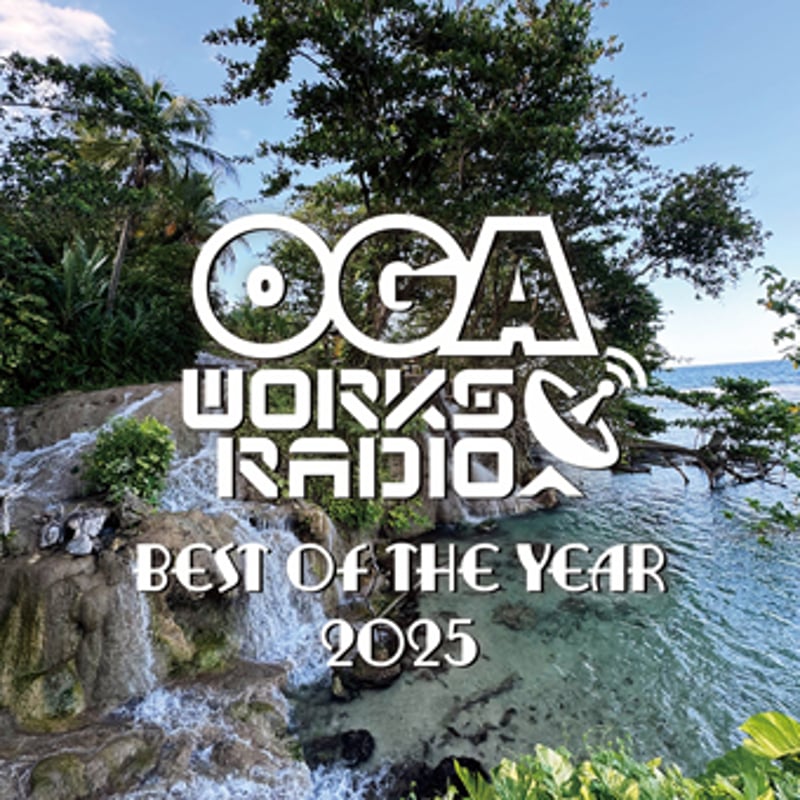 JAH WORKS -【OGA WORKS RADIO VOL.23 -BEST OF THE