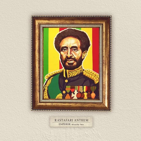 EMPEROR -【RASTAFARI ANTHEM】