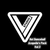 【HOT DANCEHALL ACAPELLA'S PACK VOL.3】