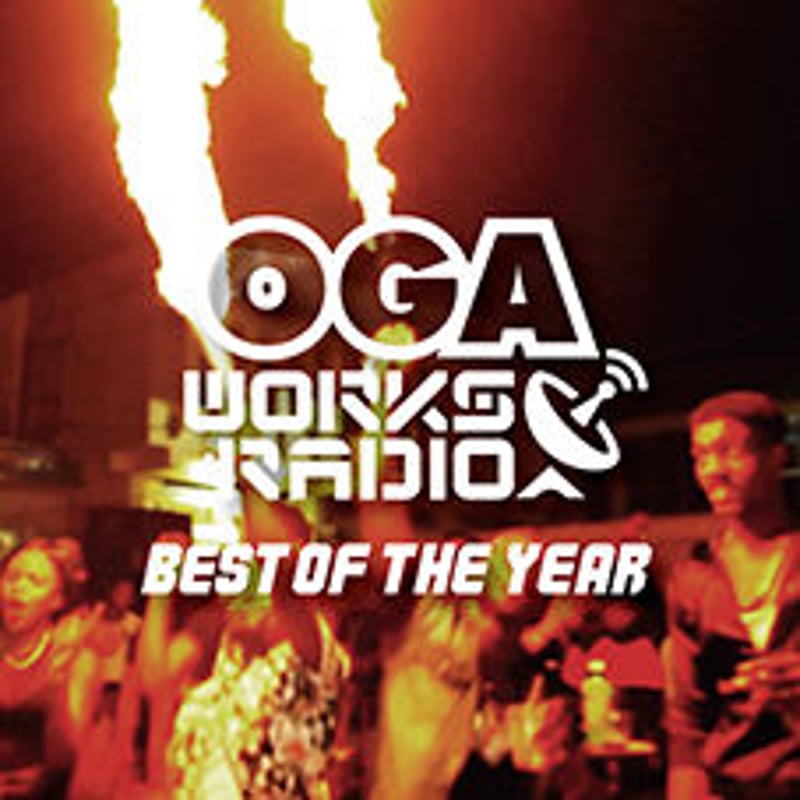 JAH WORKS -【OGA WORKS RADIO MIX VOL.10 -BEST OF