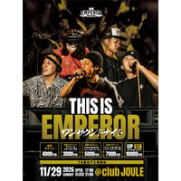 【THIS IS EMPEROR VIP 前売りチケット ❇︎Tシャツ、タオル、CD付き (ステッカー、ライター付き）-11/29(SUN) @JOULE】