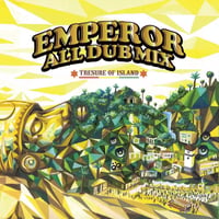 EMPEROR -【ALL DUB MIX -TRASURE OF ISLAND - ZIP分割データ】