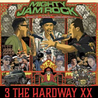 MIGHTY JAM ROCK -【3 THE HARDWAY XX】