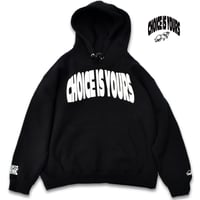 CHOICE IS YOURS HEAVY WEIGHT HOODIE