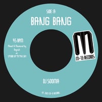 DJ SOOMA : BANG BANG / CRIMINAL :7inch VINYL