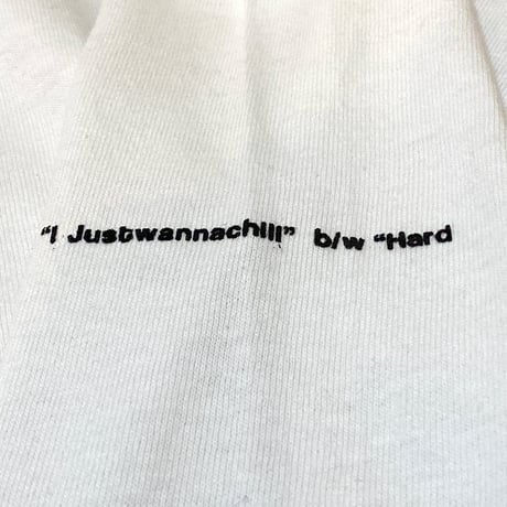 "I Juswanna Chill" Tee's White