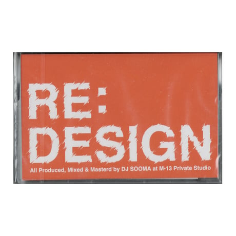 DJ SOOMA / RE:DESIGN "Cassette Tape + DL code"